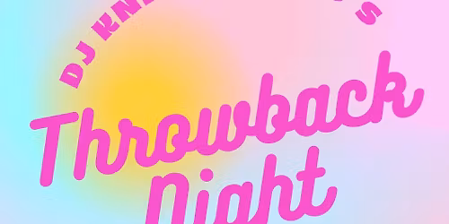 THROWBACK DANCE PARTY + MUNCHIEZ FOOD TRUCK