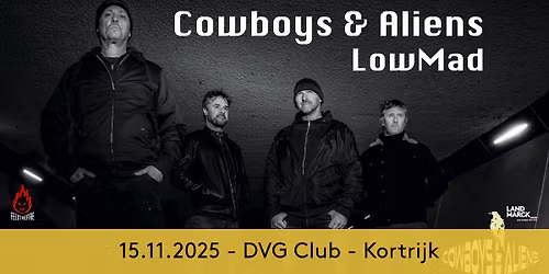 Cowboys & Aliens + LowMad @ DVG Club, Kortrijk