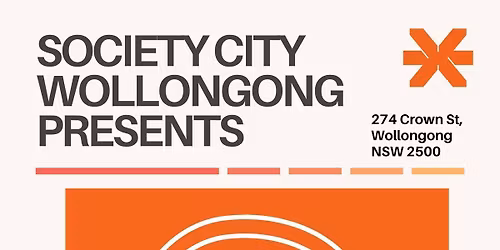 Society City Wollongong Presents: Headspacer\/Analogue Dreams\/Joyce\/Swots