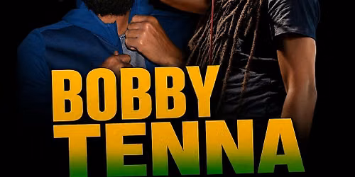 ROOTS...REGGAEEEEEH NIGHT! featuring Bobby Tenna
