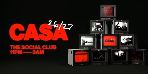 CASA: FRIDAY AT THE SOCIAL CLUB \/\/ HIGH ENERGY HOUSE &amp; CLASSICS \/\/ 11TH SEPTEMBER \/\/ 26-27 SEASON