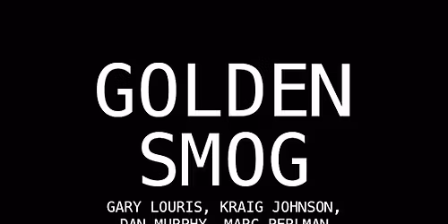 Golden Smog at Vic Theatre