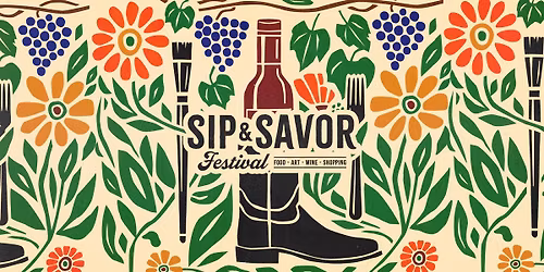 SIP & SAVOR FESTIVAL Including Wine & Art Walk, Taste of Hico , and Outdoor Market
