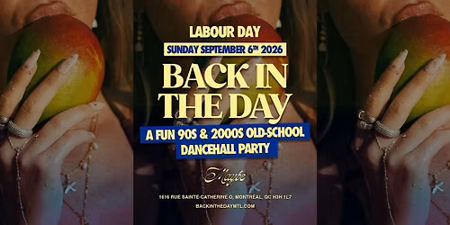 Back In The Day MTL - A fun 90s\/2000s Old-School Party Dancehall Edition