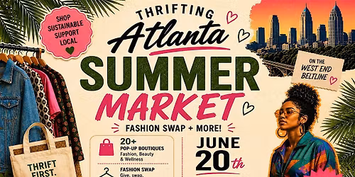 Thrifting Atlanta Summer Market  + Fashion Swap