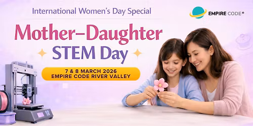 Activities for Mother-Daughter STEM Day 3D Printing Workshop (Ages 7-12)