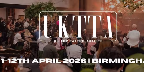 UKTTA Birmingham Tattoo Convention 2026