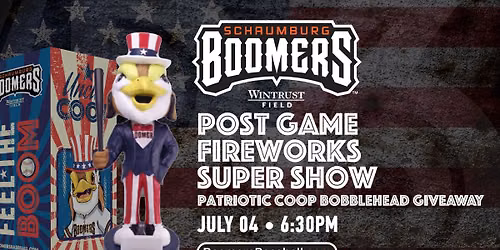 4th of July - Fireworks Super Show & Bobblehead Giveaway