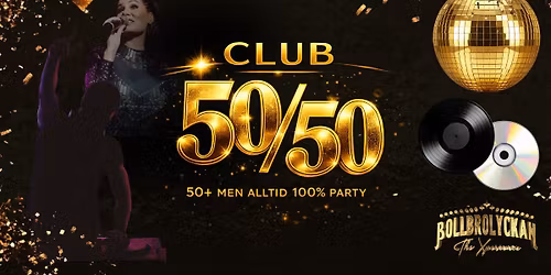 Club 50\/50 - Helsingborgs Nya 50+ Party!