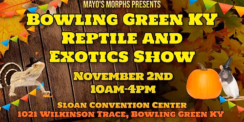Bowling Green Ky Reptile and Exotics Show
