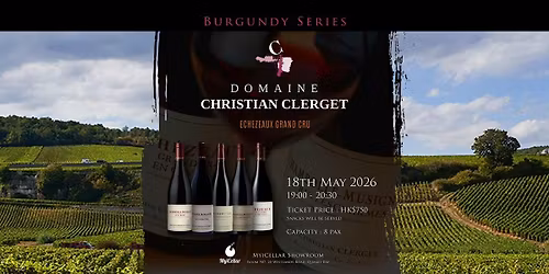 Burgundy Series - Echezeaux Grand Cru by  Christian Clerget| MyiCellar \u96f2\u7a96