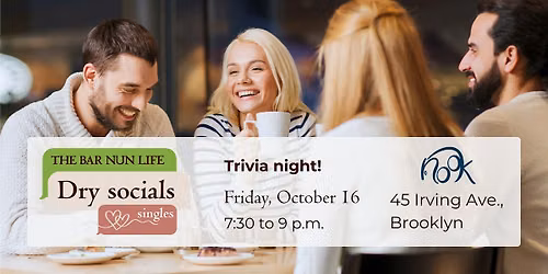 Dry social: singles at Nook (trivia night) - 10\/16\/2026