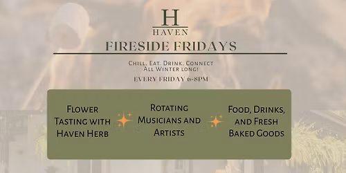 Fireside Fridays at Haven!