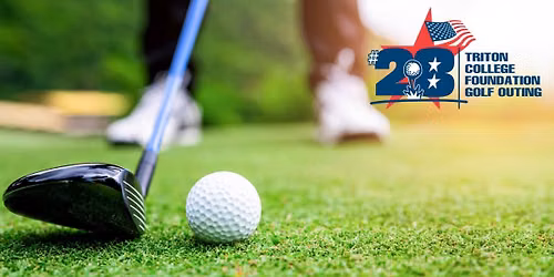 Triton College Foundation 28th Annual Golf Outing