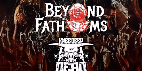 Fermented Plague \/ Beyond the Fathoms \/ Knee Deep in the Dead