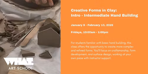 Creative Forms in Clay: Intro - Intermediate Hand Building