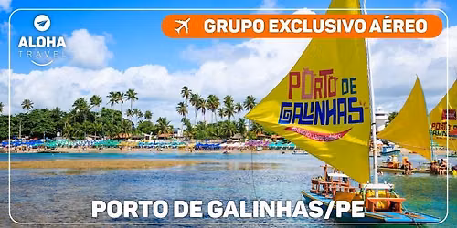 A\u00c9REO | Grupo Exclusivo PORTO DE GALINHAS - Setembro 2026
