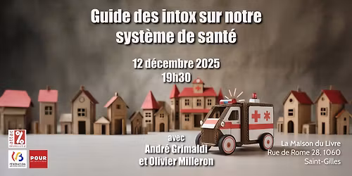 Guide des intox sur notre syst\u00e8me de sant\u00e9, avec Andr\u00e9 Grimaldi et Olivier Milleron