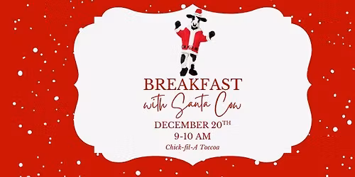 Breakfast with Santa Cow at Chick-fil-A Toccoa