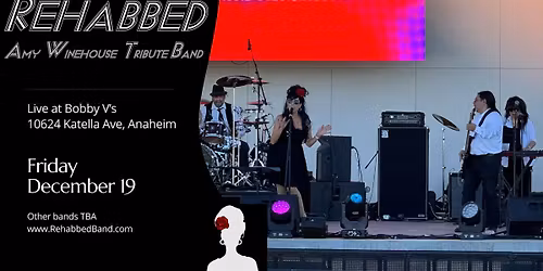 Rehabbed at Bobby V's, Anaheim - Amy Winehouse tribute