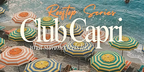 Club Capri: Detroit's #1 Rooftop Party Series At Exodos Rooftop
