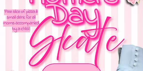Mother's Day Skate!