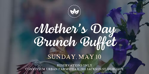 Mother's Day Brunch at Convivium Urban Farmstead