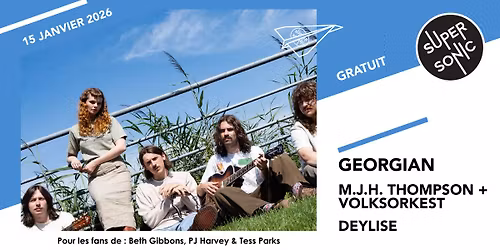 Georgian \u2022 M.J.H. Thompson + Volksorkest \u2022 Deylise \/ Supersonic (Free entry)