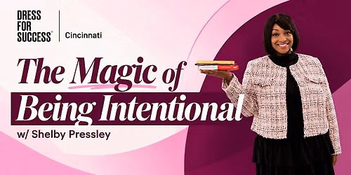 The Magic of Being Intentional w\/ Shelby C. Pressley