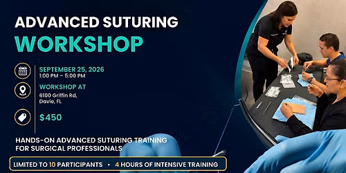 Advanced Suturing Workshop with Superior Surgical Assisting - AFTERNOON