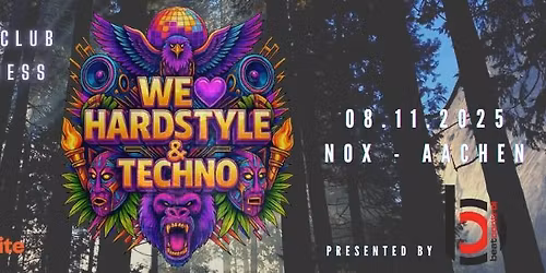 We Love Hardstyle & Techno - Club Edition