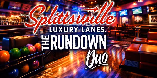 The Rundown Duo @ Splitsville Disney Springs