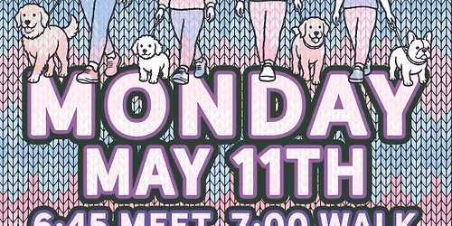 Dog Mom Dog Walk - May 11th