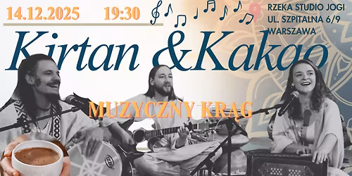 Kirtan & Kakao - muzyczna medytacja z Lucyn\u0105 Nowowiejska i Marcinem Urz\u0119dowskim