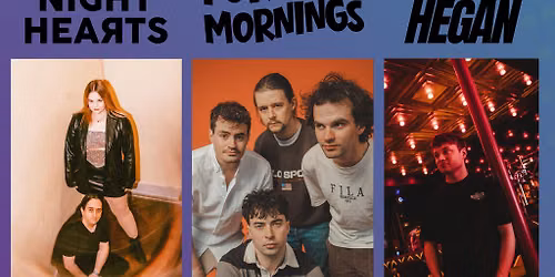 The Night Hearts \/ Foreign Mornings \/ Mark Hegan