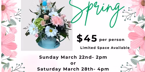 Hello Spring- Floral Class 3\/28 4pm