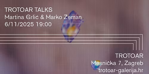 TROTOAR TALKS: Martina Grli\u0107 & Marko Zeman