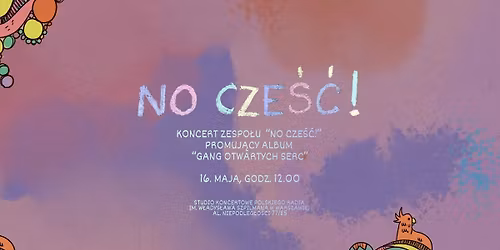 Koncert "NO CZE\u015a\u0106!" promuj\u0105cy p\u0142yt\u0119 "Gang Otwartych Serc"