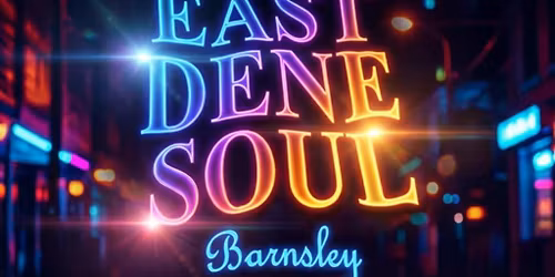 East Dene Soul Club Barnsley S70 1UD 