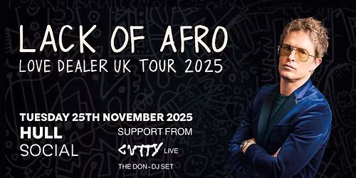 Lack of Afro + Cutty + The Don | Social | Hull