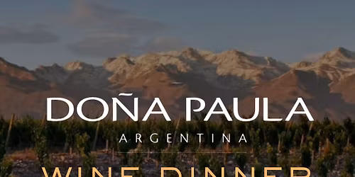 Do\u00f1a Paula Wine Dinner