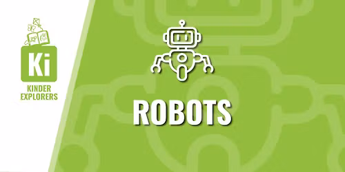 Kinder Explorers: Robots