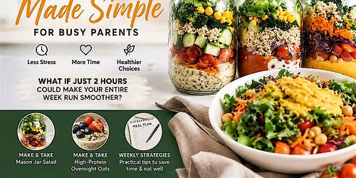 Meal Prep Made Simple for Busy Parents