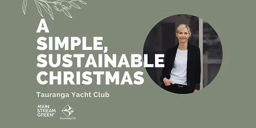 A Simple, Sustainable Christmas - Tauranga