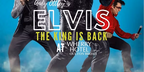 Elvis Tribute afternoon - by Andy Ottley - Fully booked