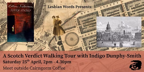 A Scotch Verdict Walking Tour with Indigo Dunphy-Smith
