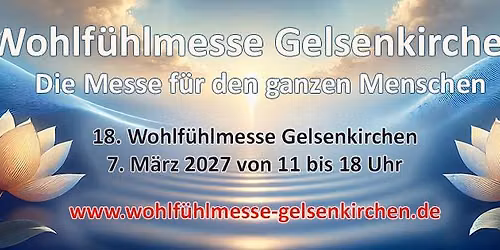 18. Wohlf\u00fchlmesse Gelsenkirchen und Konzert "Klangreise ins Herz"