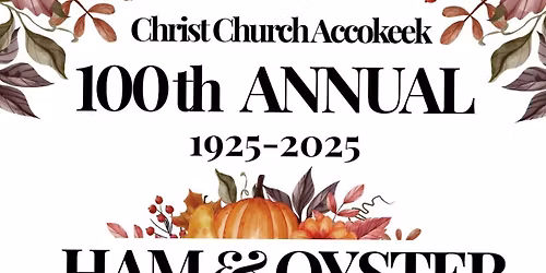 Christ Church Accokeek 100th Annual Ham & Oyster Dinner 