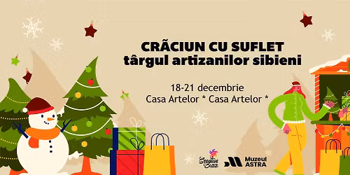 Cr\u0103ciun cu Suflet \u2013 T\u00e2rgul Artizanilor Sibieni * Creative Buzz edi\u021bia 40 *