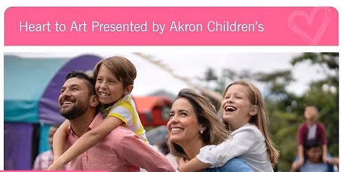 Heart to Art, presented by Akron Children's 